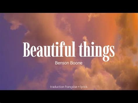 beautiful things traduction français|Paroles et traduction Benson Boone : Beautiful Things .